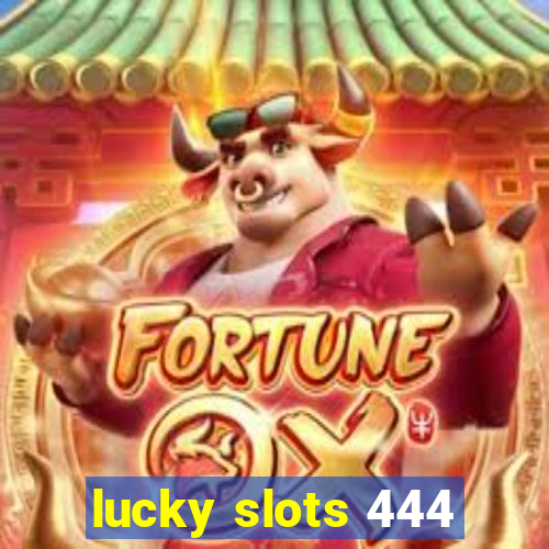 lucky slots 444